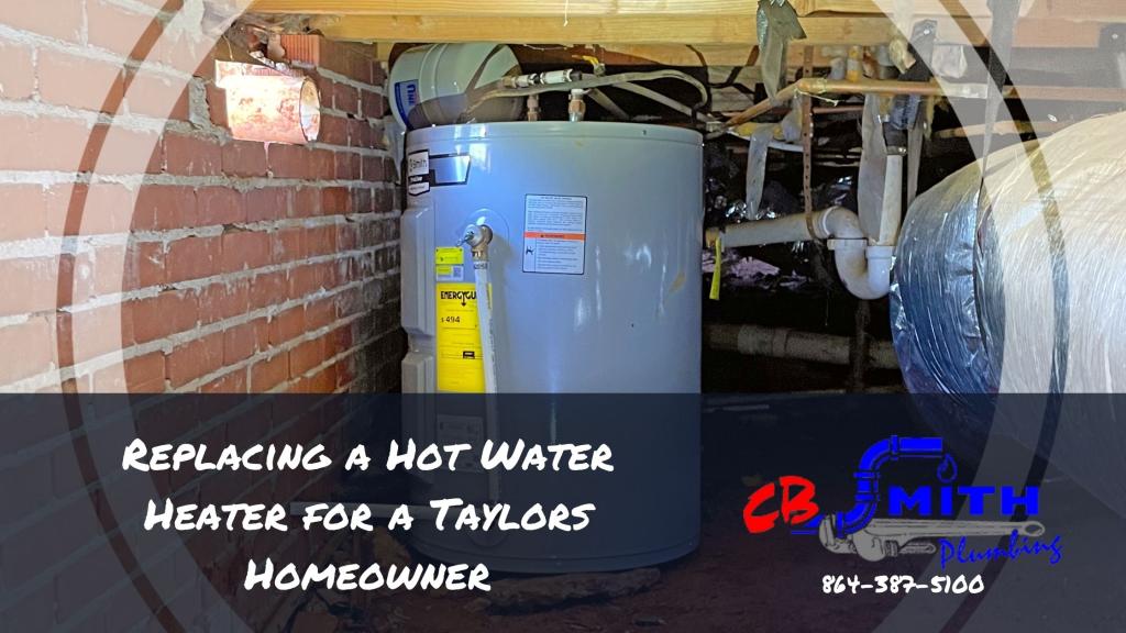 Water Heaters Taylors SC Replacing a Hot Water Heater for a Taylors Homeowner