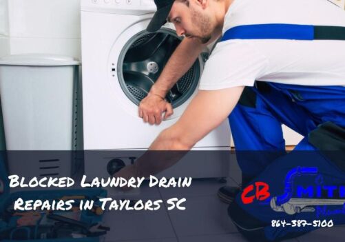 Blocked Laundry Drain Repairs in Taylors SC