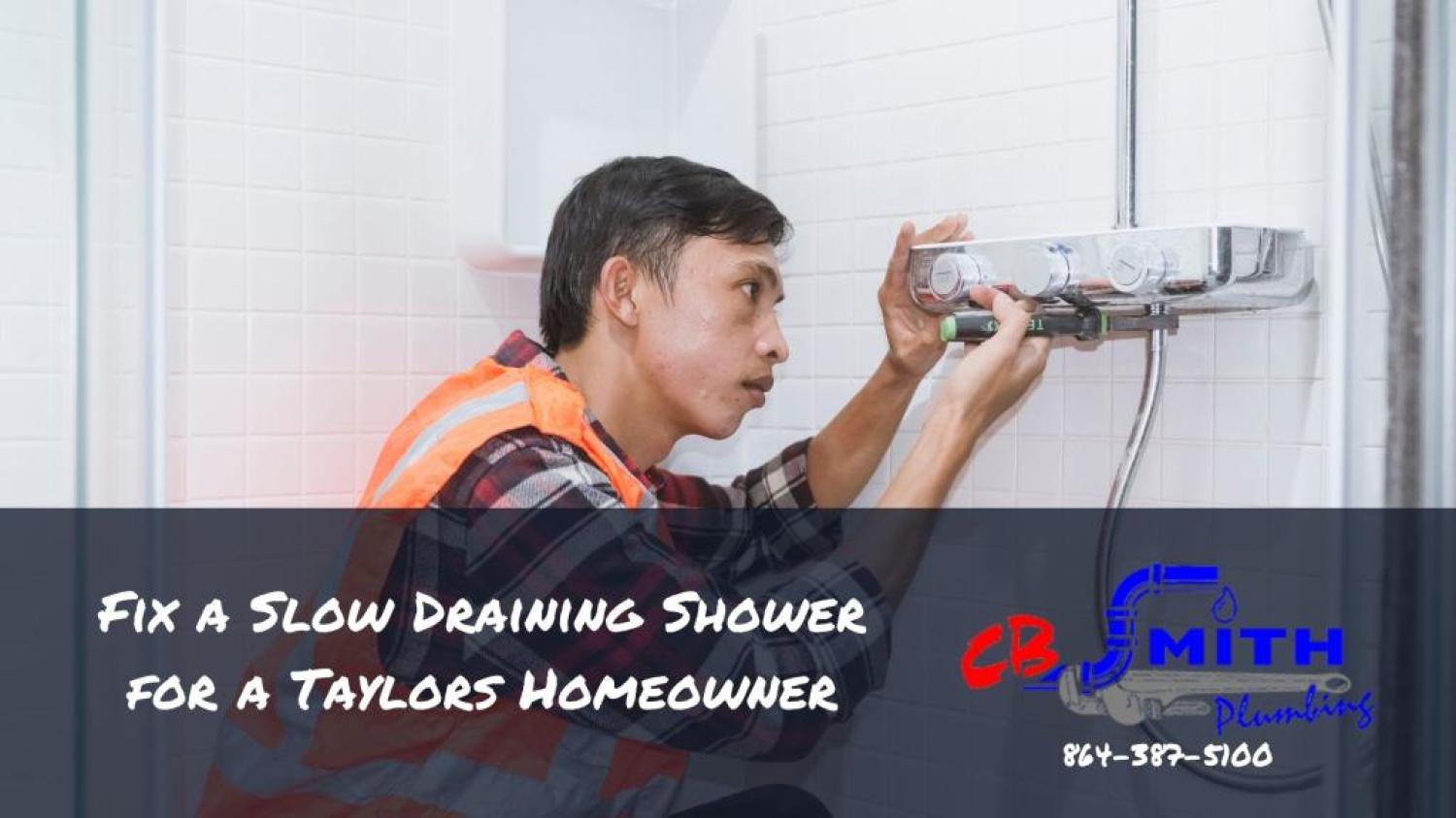 Taylors SC Drain Cleaning Fix a Slow Draining Shower for a Taylors Homeowner