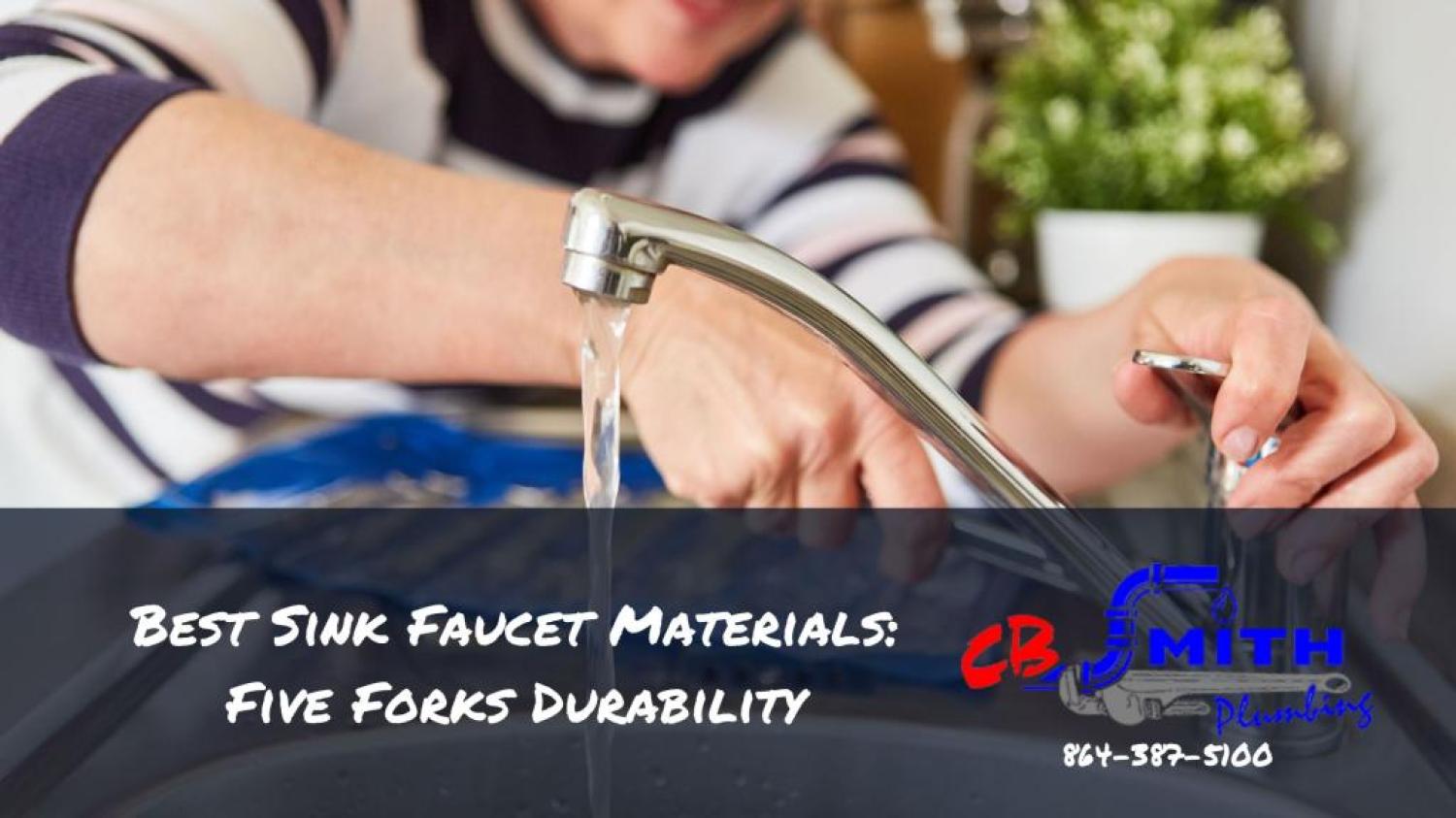 Five Forks SC Faucet and Fixture Best Sink Faucet Materials: Five Forks Durability