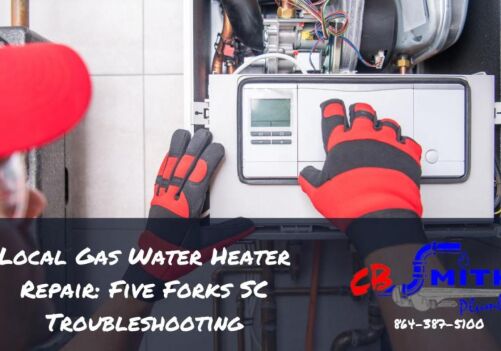 Local Gas Water Heater Repair: Five Forks SC Troubleshooting