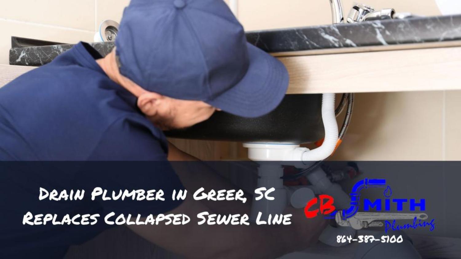 Greer SC Drain Cleaning Drain Plumber in Greer, SC Replaces Collapsed Sewer Line