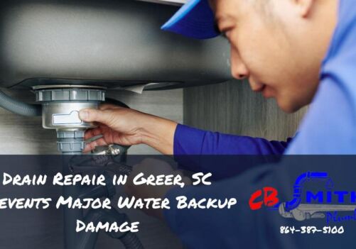 Drain Repair in Greer, SC Prevents Major Water Backup Damage