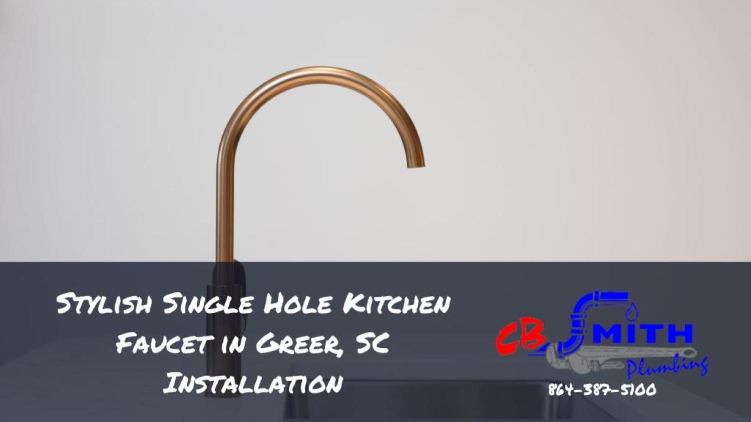 Greer SC Faucet and Fixture Stylish Single Hole Kitchen Faucet in Greer, SC Installation