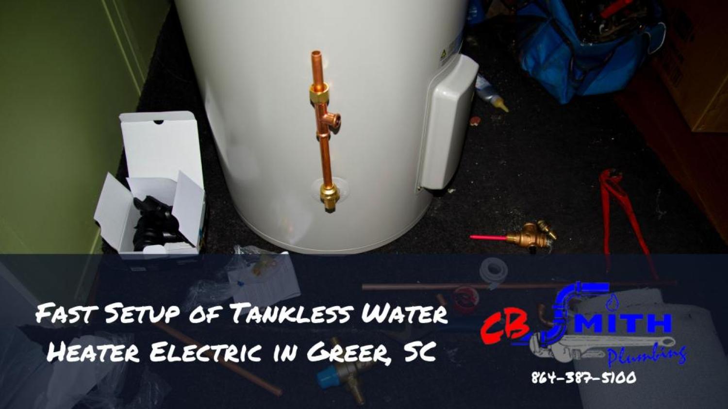 Water Heaters Greer SC Fast Setup of Tankless Water Heater Electric in Greer, SC