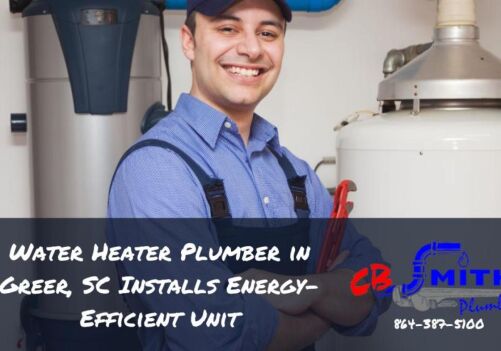 Water Heater Plumber in Greer, SC Installs Energy-Efficient Unit