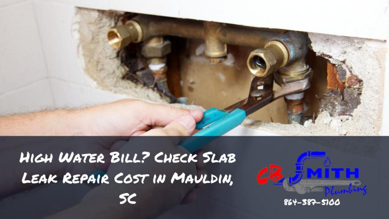slab leak repair cost High Water Bill? Check Slab Leak Repair Cost in Mauldin, SC